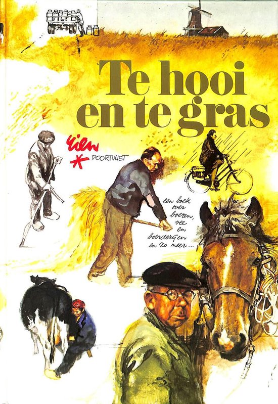 Te hooi en te gras - Rien Poortvliet