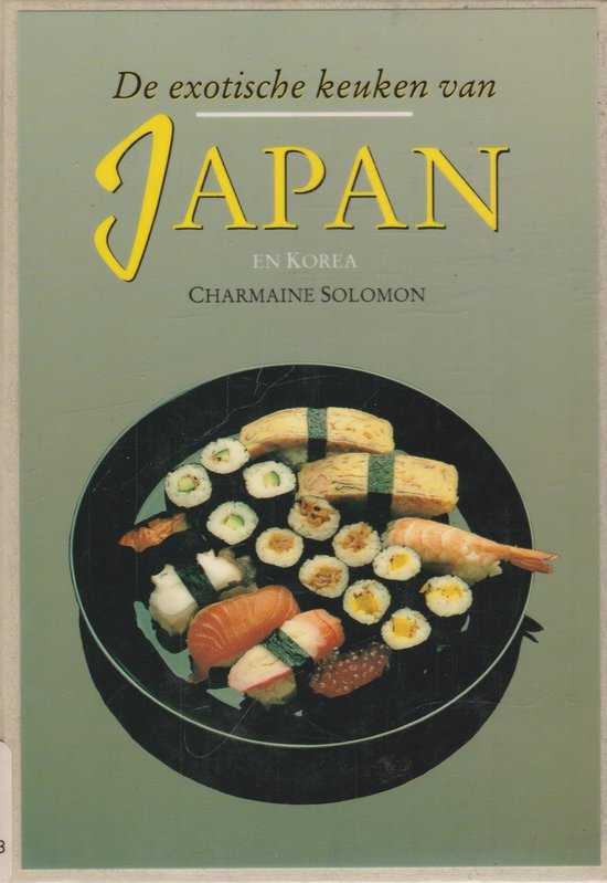 EXOTISCHE KEUKEN VAN JAPAN EN KOREA - Charmaine Solomon, Jacques Meerman