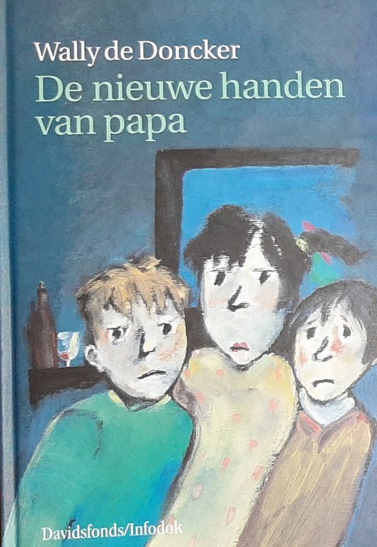 De nieuwe handen van papa - Wally De Doncker, Anne Westerduin