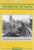 Aanslag op het Spoor - J.W. van Borselen