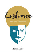 Loskomen - Marion Lutke