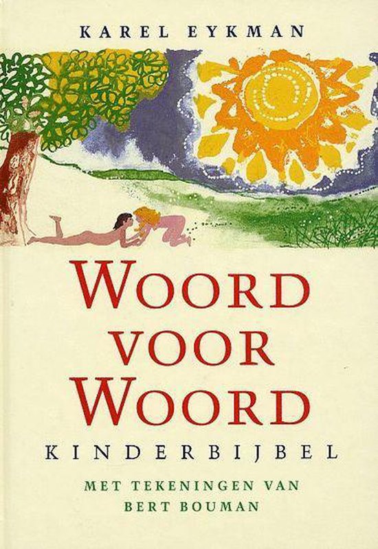 Woord Voor Woord Kinderbijbel - Karel Eykman