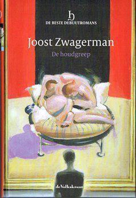 De houdgreep - Joost Zwagerman