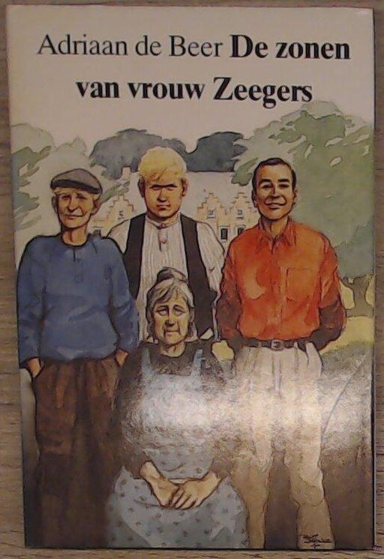 De zonen van vrouw Zeegers - Adriaan de Beer