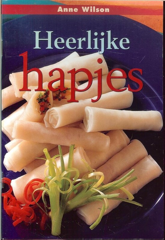 Heerlijke hapjes - A. Wilson