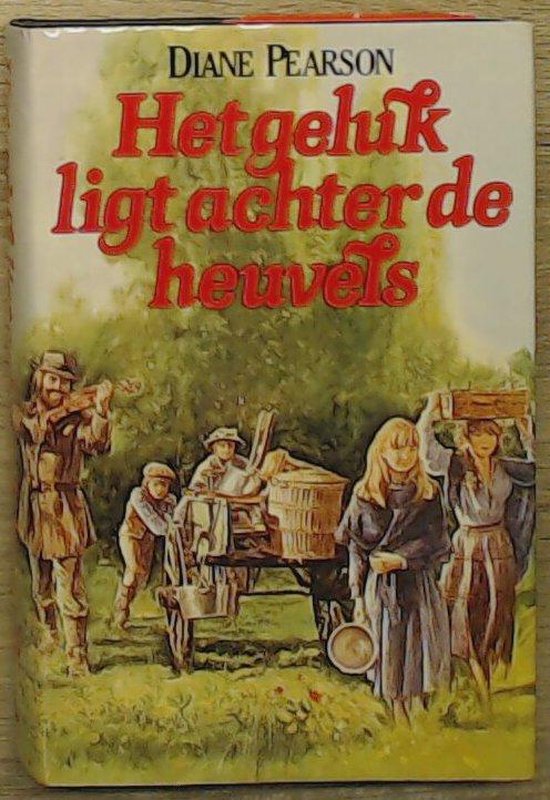 GELUK LIGT ACHTER DE HEUVELS - Diane Pearson