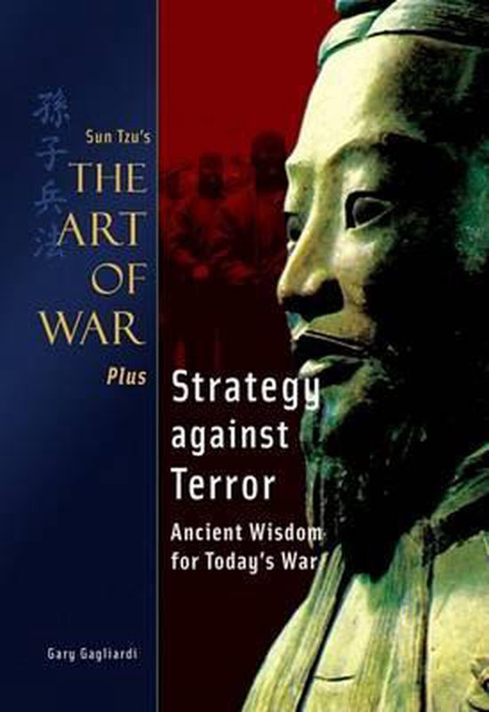 The Art of War: AND Strategy Against Terror - Sun Tzu