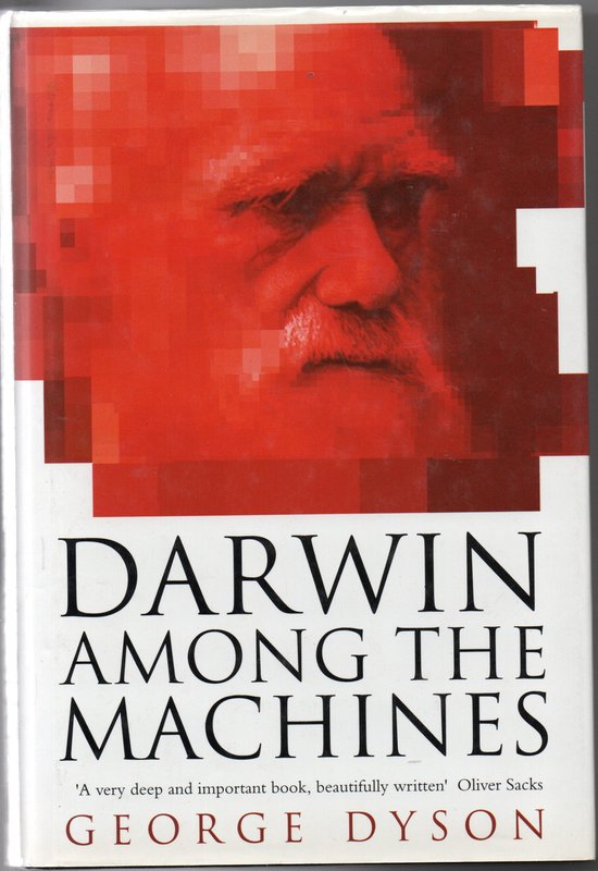 Darwin Among the Machines - George B. Dyson