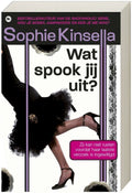 Wat Spook Jij Uit? - Sophie Kinsella, Mariette van Gelder