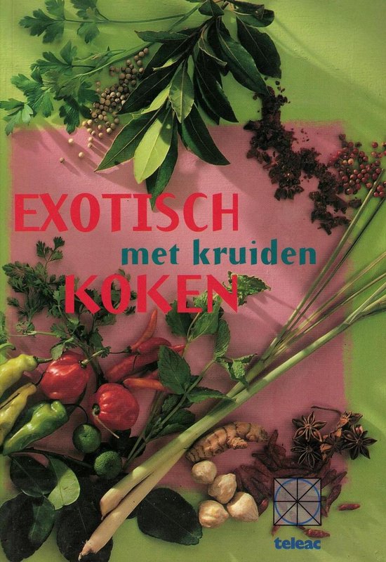 Exotisch koken met kruiden - Annelène van Eijndhoven