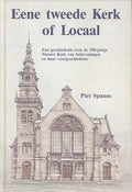 Tweede kerk of locaal - Piet Spaans, Peter Jan Spaans (fotografie)