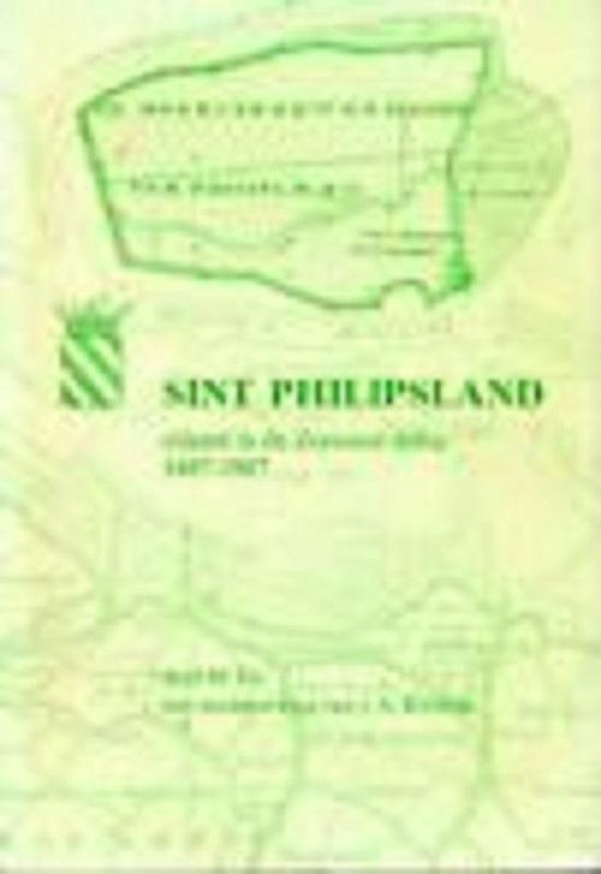 Sint philipsland eiland in zeeuwse delta - H. Uil, J.A. Klompe