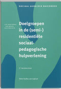 Sociaal agogisch basiswerk - Doelgroepen in (semi - )residentiele sociaalpedagogische hulpverlening - Leo Gualthérie van Weezel, K. Waaldijk