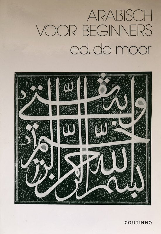 Arabisch Voor Beginners - Ed de Moor