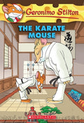The Karate Mouse - Geronimo Stilton, Tom Angleberger