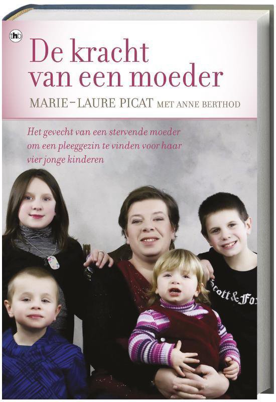 De kracht van een moeder - Marie Laure Picat, Anne Berthod