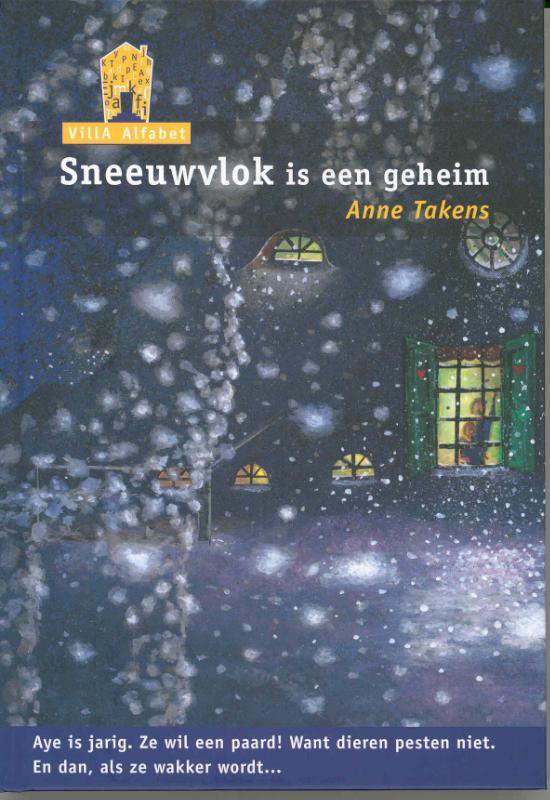 Villa Alfabet Oranje - Sneeuwvlok is een geheim - Anne Takens, Anne Horjus