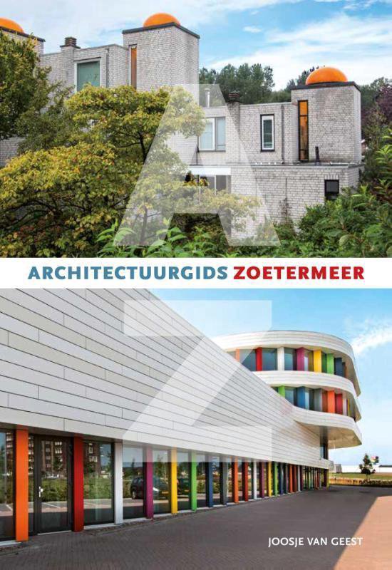 Architectuurgids Zoetermeer - Joosje van Geest