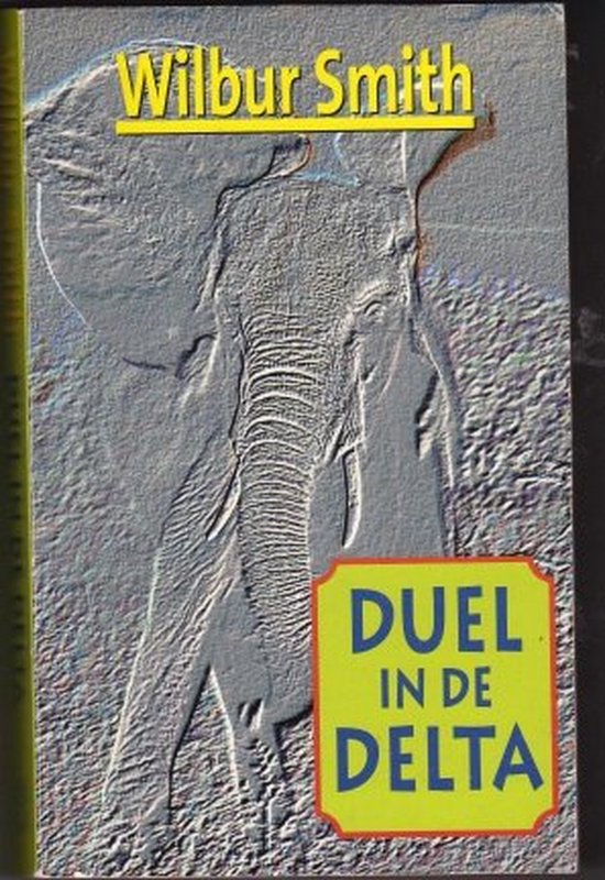 duel in de delta - Wilbur Smith