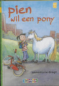 Pien Wil Een Pony (Avi 2) - Annemarie Dragt