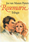ROSEMARIE TRILOGIE - Jos van Manen Pieters