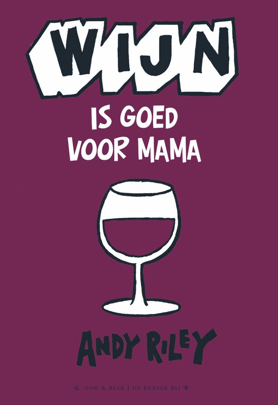 Wijn Is Goed Voor Mama - Andy Riley