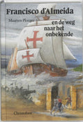 Francisco d'Almeida en de weg naar het onbekende - M. Ploeger