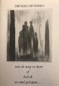 Was de weg zo kort of heb ik zo snel gelopen... - Dieneke Hendriks