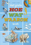 Grote Hoe Wat Waarom Boek 8 Tot 10 Jaar - Gie van E.A. Roosbroeck