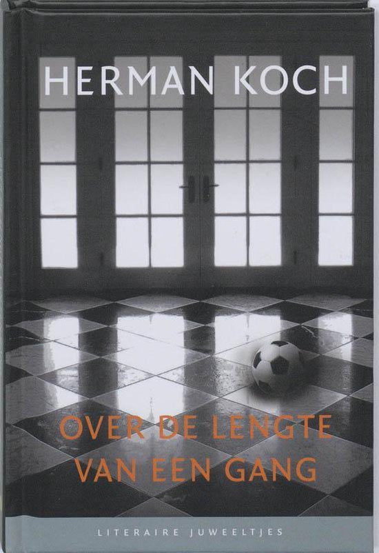 Over de lengte van een gang ste - Herman Koch