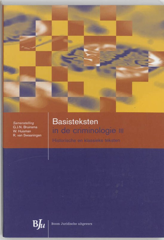 3 basisteksten in de criminologie - R. van Swaaningen, W. Huisman