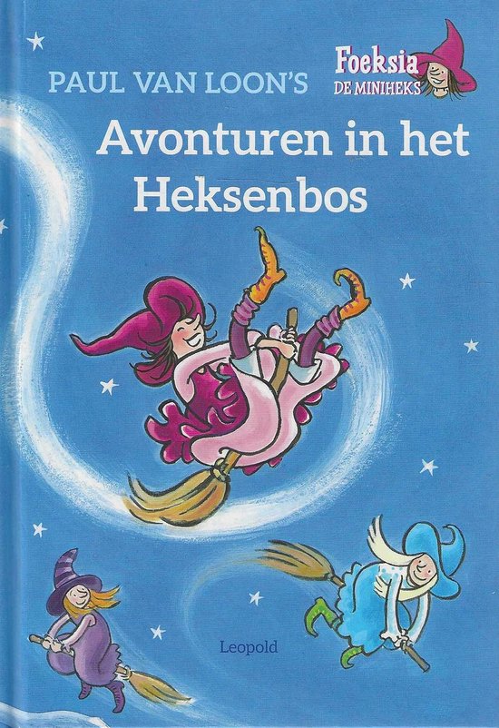 Avonturen in het heksenbos - Paul van Loon
