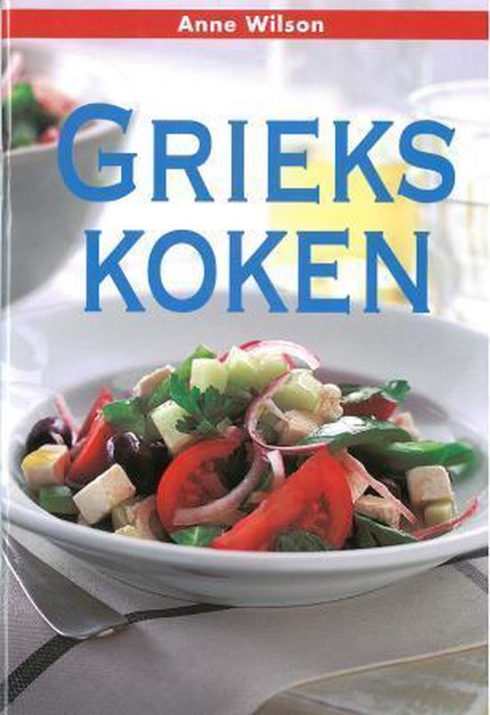 Grieks Koken - A. Wilson