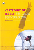Vertrouw Op Jezelf 365 Dagen Zelfverzekerd - G. Lindenfield