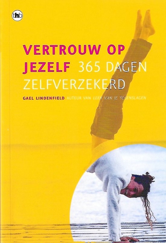 Vertrouw Op Jezelf 365 Dagen Zelfverzekerd - G. Lindenfield