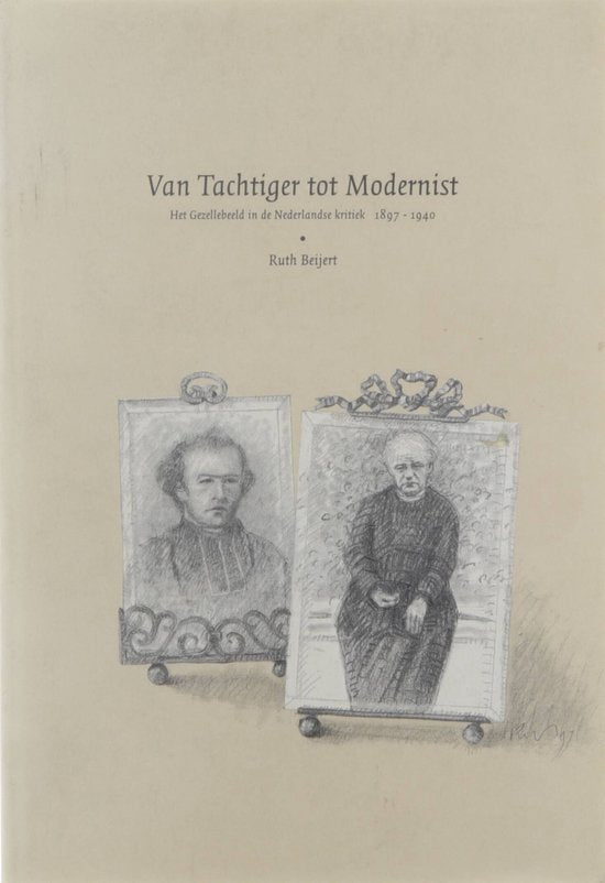 VAN TACHTIGER TOT MODERNIST - Beijert Ruth