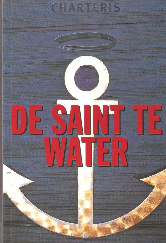 De Saint te water - Leslie Charteris