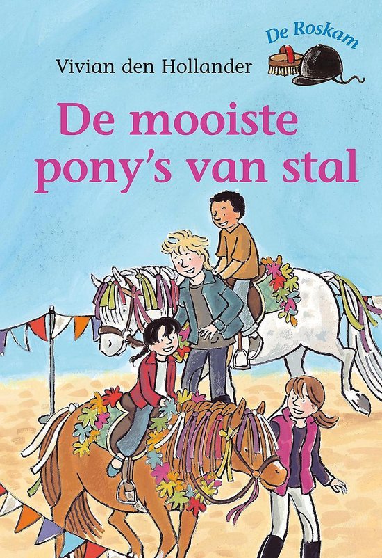 De Roskam - De mooiste pony's van stal - Vivian den Hollander