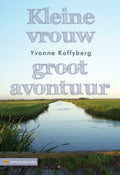 Kleine Vrouw, Groot Avontuur - Yvonne Koffyberg