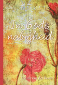 In Gods nabijheid - Truus van der Roest
