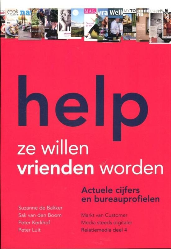 Relatiemedia 4 - Help, ze willen vrienden worden - Suzanne de Bakker, Sak van den Boom