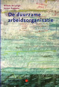 De duurzame arbeidsorganisatie - W.A.M. De Lange, J.L.G. Koppens