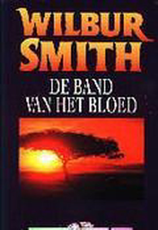 De band van het bloed - Wilbur Smith, Elisabeth Franci - Ekeler