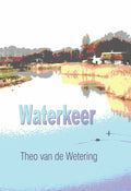 Waterkeer - T. van de Wetering