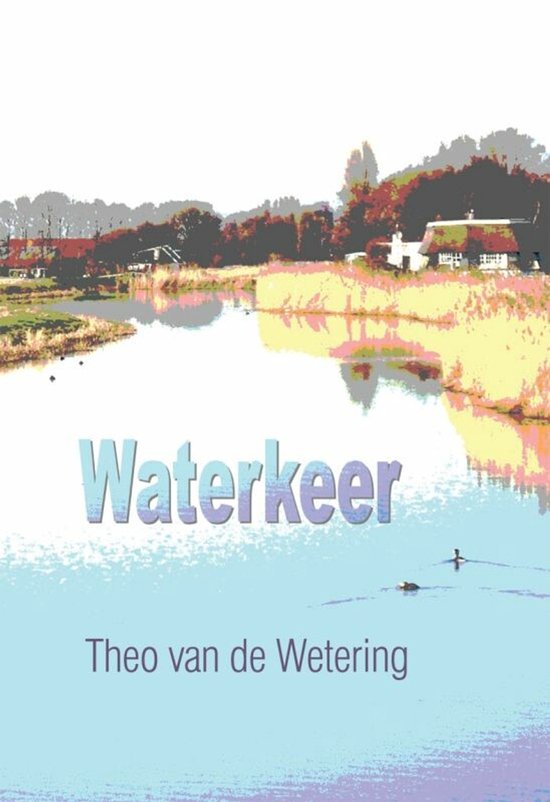 Waterkeer - T. van de Wetering
