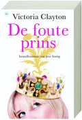 De foute prins - Victoria Clayton, V. Clayton