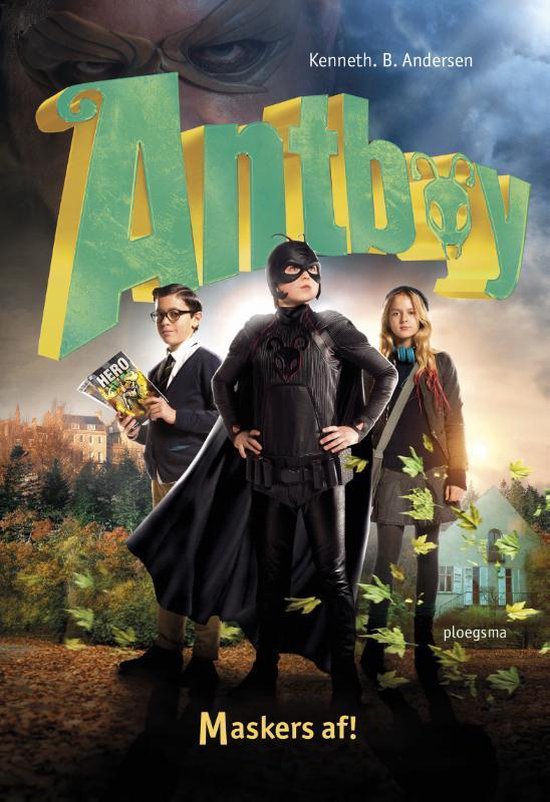 Antboy 3 - Maskers af! - Kenneth Bogh Andersen