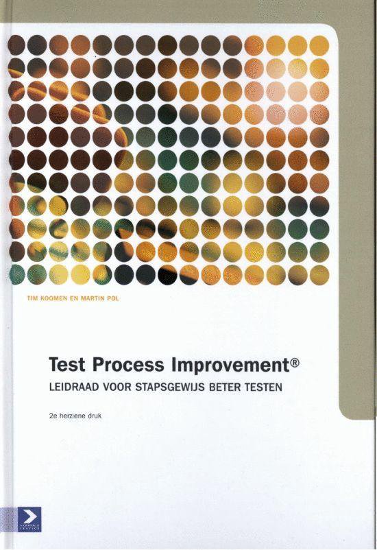 Test Process Improvement - T. Koomen, Martin Pol