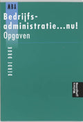 Bedrijfsadministratie ... Nu ! / Opgaven - H. Fuchs