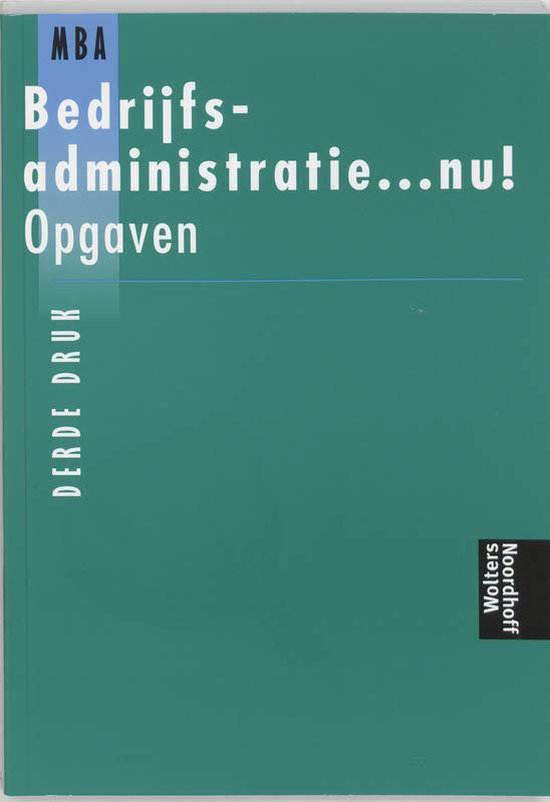 Bedrijfsadministratie ... Nu ! / Opgaven - H. Fuchs